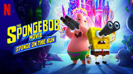 Watch The Spongebob Movie Sponge On The Run Netflix Official Site